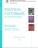 Políticas culturales en Centroamérica. Panamá, actualización de políticas culturales