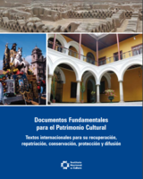 Documentos fundamentales para el patrimonio cultura. Textos internacionales para su recuperación, repatriación, conservación, protección y difusión. 
