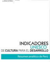 Indicadores UNESCO de cultura para el desarrollo. Resumen analítico de Perú