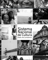 Sistema Nacional de Cultura Estado, retos y perspectivas 