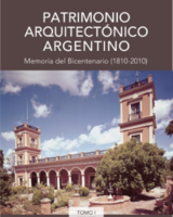 Patrimonio arquitectónico argentino - Tomo I (1810-1880)